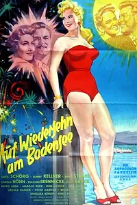 Главный постер фильма «Auf Wiedersehn am Bodensee (1956)»