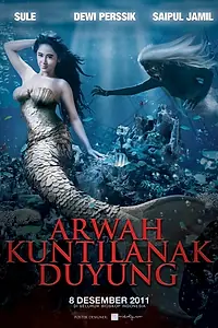 Главный постер фильма «Arwah kuntilanak duyung (2011)»