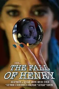 Главный постер фильма «The Fall of Henry (2011)»