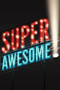 Постер к фильму «Super Awesome! (2015)»