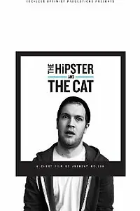 Главный постер фильма «The Hipster and the Cat (2012)»