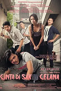Главный постер фильма «Cinta di Saku Celana (2012)»
