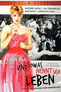 Главный постер фильма «Und sowas nennt sich Leben (1961)»