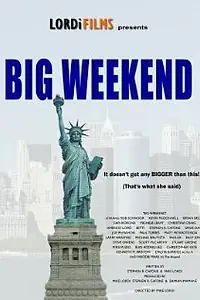 Постер к фильму «Big Weekend (2011)»