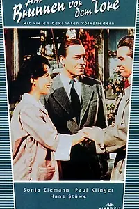 Главный постер фильма «Am Brunnen vor dem Tore (1952)»