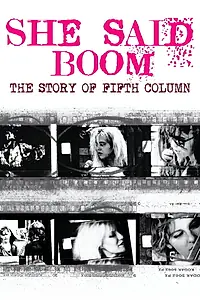 Главный постер фильма «She Said Boom: The Story of Fifth Column (2012)»