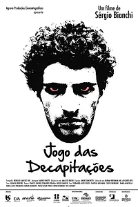 Постер к фильму «Jogo das Decapitações (2013)»