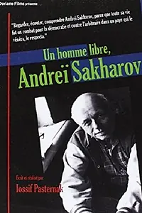 Главный постер фильма «Свободный человек Андрей Сахаров (2009)»