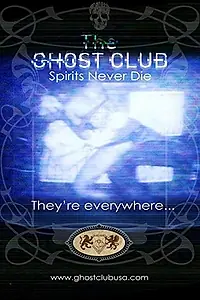 Постер к фильму «The Ghost Club: Spirits Never Die (2013)»