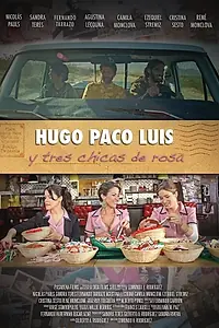Главный постер фильма «Уго, Пако, Луис и три девочки в розовом (2013)»