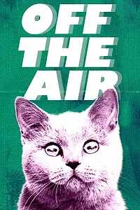 Постер к мультсериалу «Off the Air (2011)»