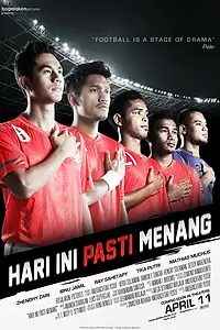 Главный постер фильма «Hari Ini Pasti Menang (2013)»