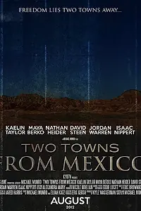 Постер к фильму «Two Towns from Mexico (2012)»
