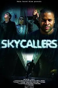 Постер к фильму «Skycallers (2012)»