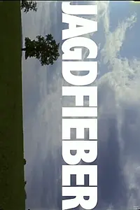 Постер к фильму «Jagdfieber (2008)»