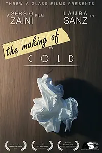Постер к фильму «The Making of a Cold (2012)»