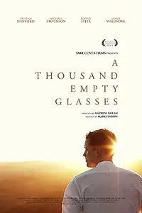 Постер к фильму «A Thousand Empty Glasses (2012)»