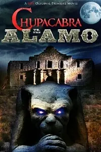 Постер к фильму «Чупакабра против Аламо (2013)»