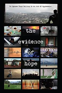 Главный постер фильма «The Evidence of Hope (2013)»