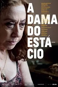 Постер к фильму «A Dama do Estácio (2012)»