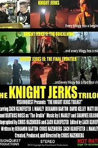 Главный постер фильма «The Knight Jerks Trilogy (2010)»