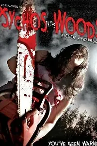 Главный постер фильма «Psychos in the Woods (2012)»