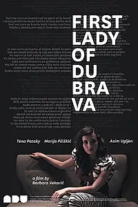 Постер к фильму «Первая леди Дубравы (2011)»