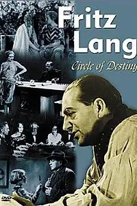 Главный постер фильма «Fritz Lang, le cercle du destin - Les films allemands (2004)»