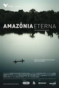 Постер к фильму «Amazônia Eterna (2012)»