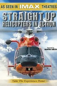 Главный постер фильма «Straight Up: Helicopters in Action (2002)»