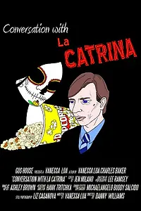 Постер к фильму «Conversation with La Catrina (2012)»