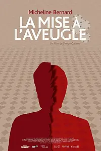 Постер к фильму «La mise à l'aveugle (2012)»