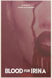 Постер к фильму «Кровь для Ирины (2012)»