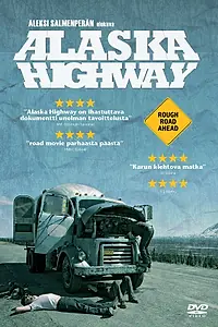 Постер к фильму «Alaska Highway (2013)»