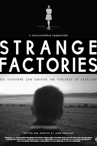 Главный постер фильма «Strange Factories (2013)»