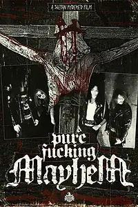 Постер к фильму «Pure Fucking Mayhem (2008)»