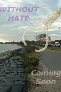 Постер к фильму «Without Hate (2016)»