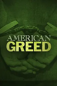 Постер к сериалу «Американская жадность (2007 - 2023)»