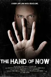 Главный постер фильма «The Hand of Now (2013)»