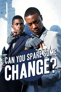 Главный постер фильма «Can You Spare Some Change? (2012)»