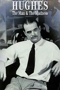 Главный постер фильма «Howard Hughes: The Man and the Madness (1999)»