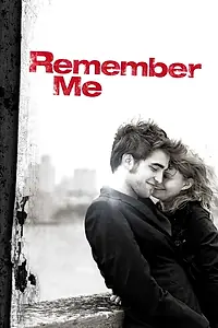Главный постер фильма «Помни меня (2010)»