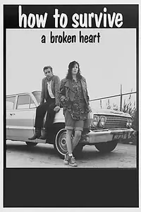 Главный постер фильма «How to Survive a Broken Heart (1991)»