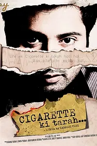 Постер к фильму «Cigarette Ki Tarah (2012)»