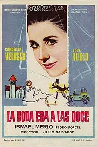 Главный постер фильма «La boda era a las doce (1964)»