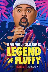 Постер к фильму «Gabriel Iglesias: Legend of Fluffy (2025)»