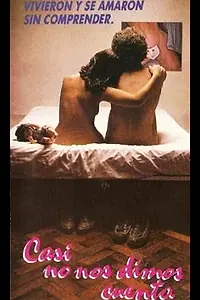 Главный постер фильма «Casi no nos dimos cuenta (1990)»