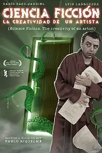 Главный постер фильма «Ciencia ficción: la creatividad de un artista (2012)»