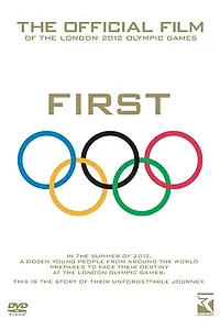 Постер к фильму «First: The Official Film of the London 2012 Olympic Games (2012)»
