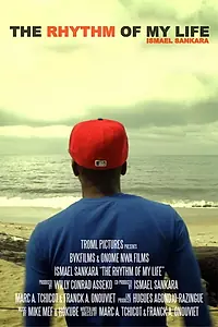 Главный постер фильма «The Rhythm of My Life: Ismael Sankara (2011)»